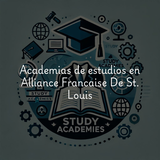 Academias de estudios en Alliance Francaise De St. Louis