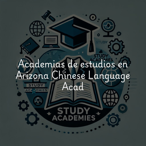 Academias de estudios en Arizona Chinese Language Acad