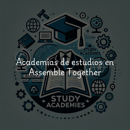 Academias de estudios en Assemble Together