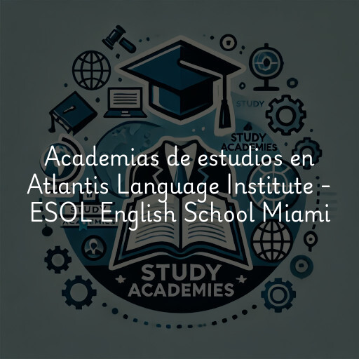Academias de estudios en Atlantis Language Institute - ESOL English School Miami