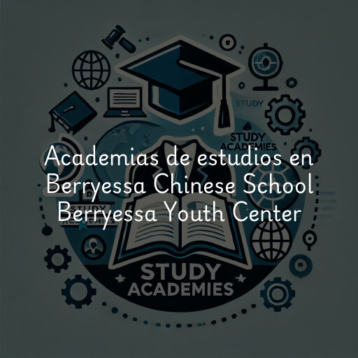 Academias de estudios en Berryessa Chinese School Berryessa Youth Center