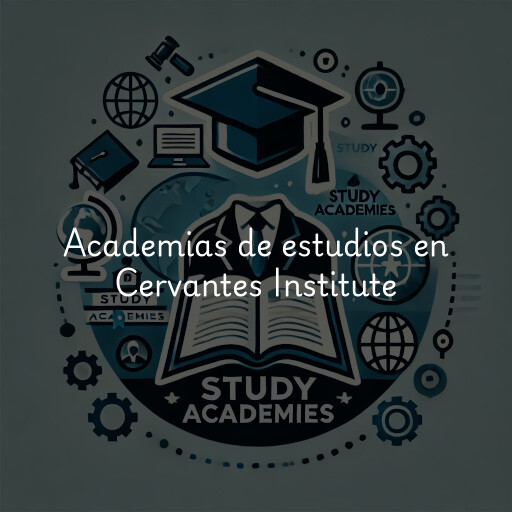 Academias de estudios en Cervantes Institute