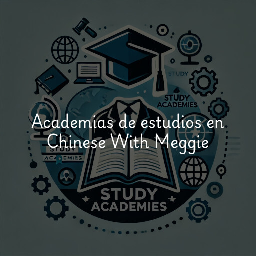 Academias de estudios en Chinese With Meggie