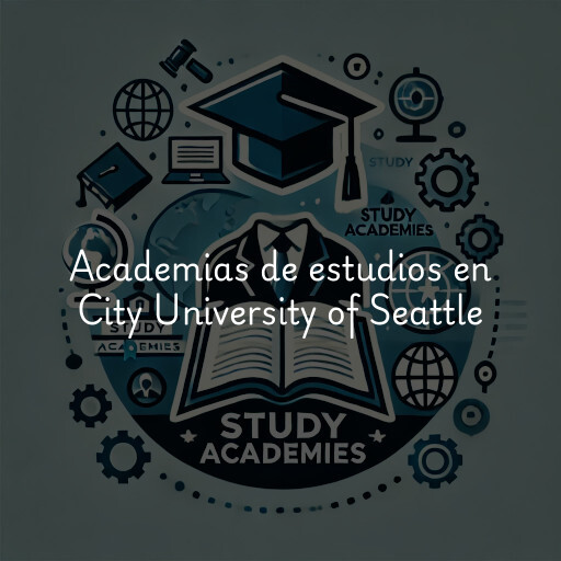 Academias de estudios en City University of Seattle
