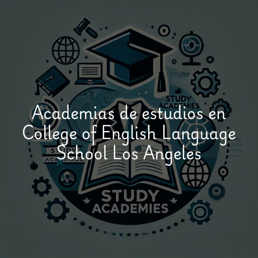 Academias de estudios en College of English Language School Los Angeles