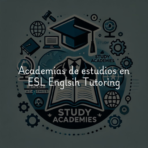 Academias de estudios en ESL Englsih Tutoring