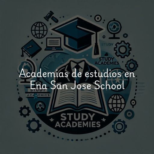 Academias de estudios en Ena San Jose School