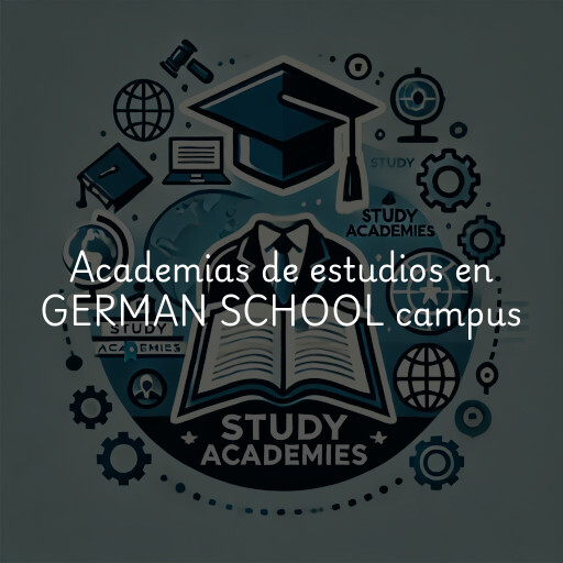 Academias de estudios en GERMAN SCHOOL campus