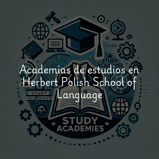 Academias de estudios en Herbert Polish School of Language & Culture