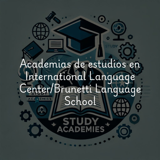 Academias de estudios en International Language Center/Brunetti Language School