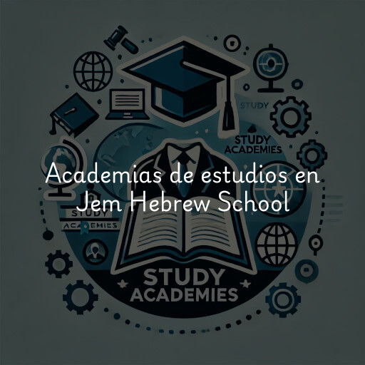 Academias de estudios en Jem Hebrew School