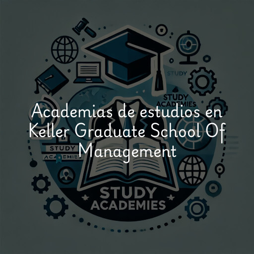 Academias de estudios en Keller Graduate School Of Management
