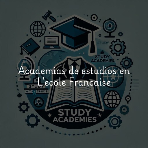 Academias de estudios en L'ecole Francaise