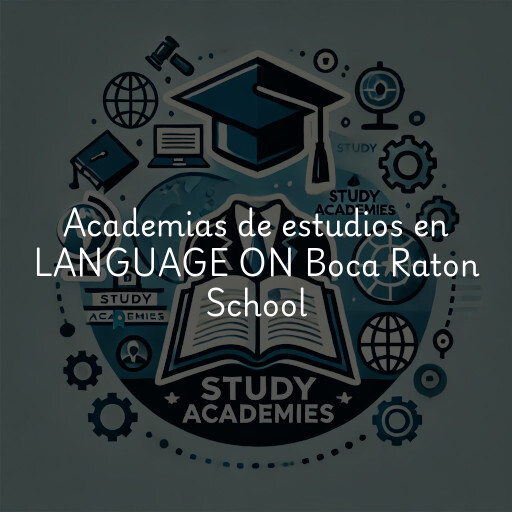 Academias de estudios en LANGUAGE ON Boca Raton School