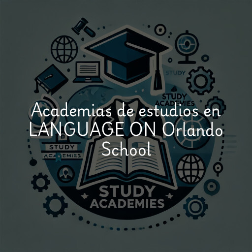 Academias de estudios en LANGUAGE ON Orlando School