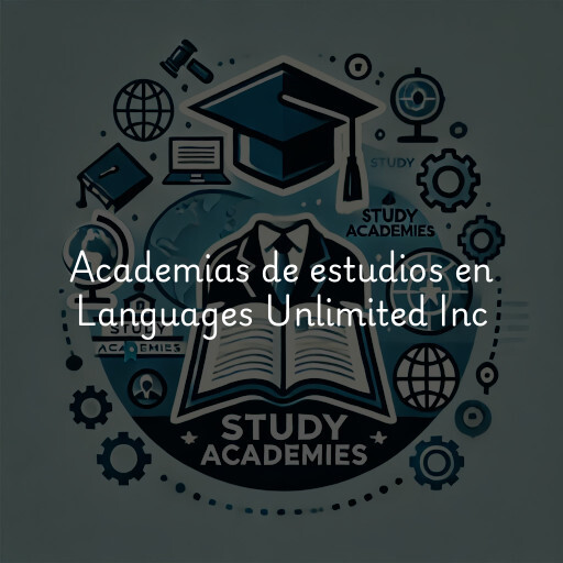 Academias de estudios en Languages Unlimited Inc