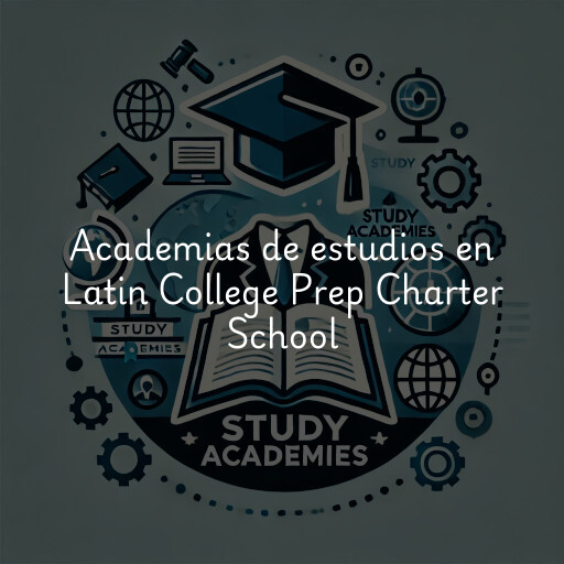 Academias de estudios en Latin College Prep Charter School