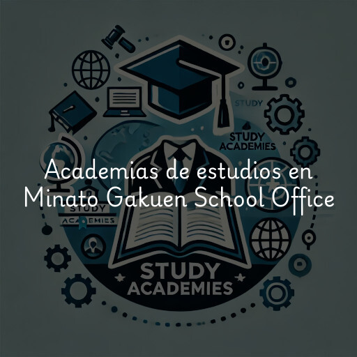 Academias de estudios en Minato Gakuen School Office