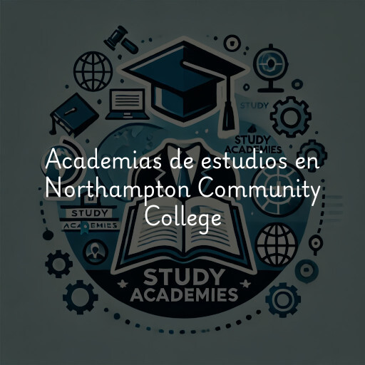 Academias de estudios en Northampton Community College