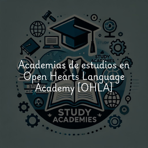 Academias de estudios en Open Hearts Language Academy [OHLA]