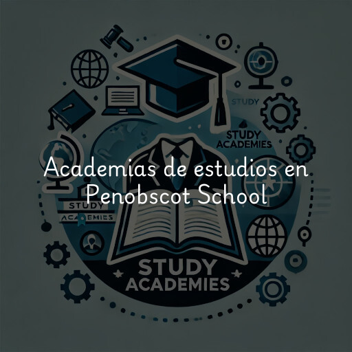 Academias de estudios en Penobscot School