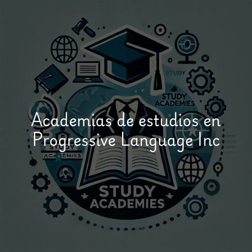 Academias de estudios en Progressive Language Inc
