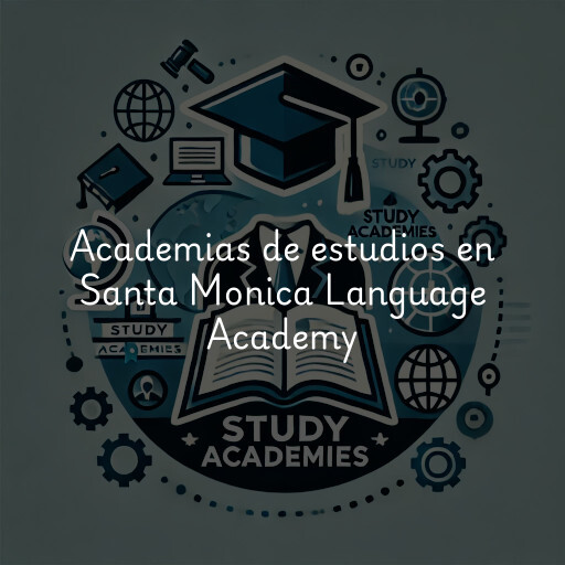 Academias de estudios en Santa Monica Language Academy