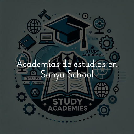 Academias de estudios en Sanyu School