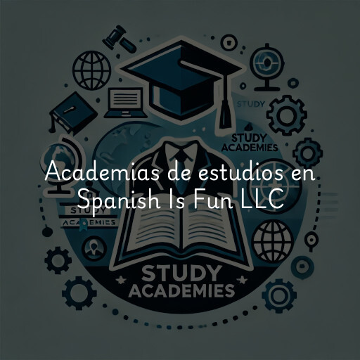 Academias de estudios en Spanish Is Fun LLC