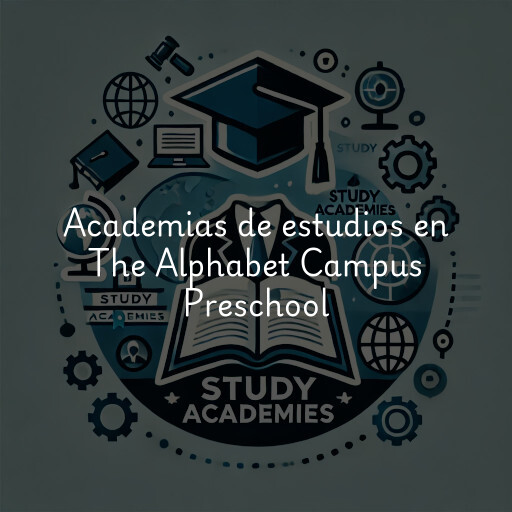 Academias de estudios en The Alphabet Campus Preschool & Child Development Center