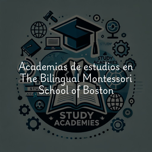 Academias de estudios en The Bilingual Montessori School of Boston