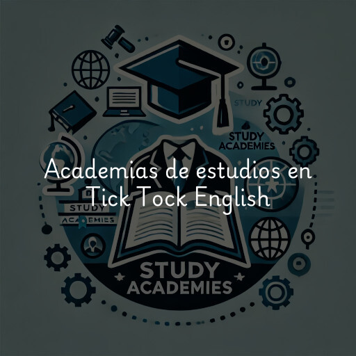 Academias de estudios en Tick Tock English