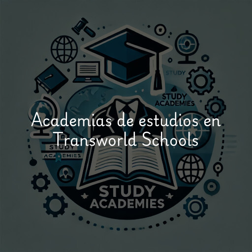 Academias de estudios en Transworld Schools