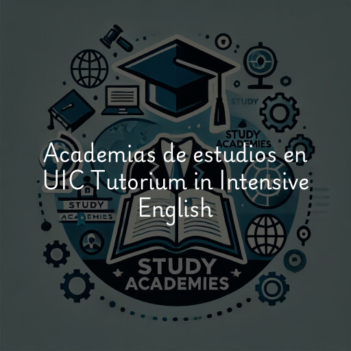 Academias de estudios en UIC Tutorium in Intensive English