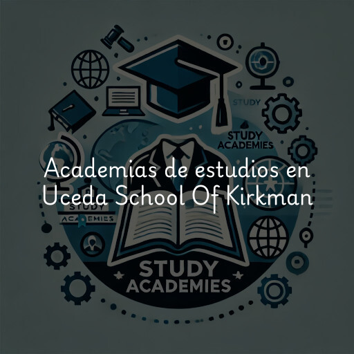 Academias de estudios en Uceda School Of Kirkman