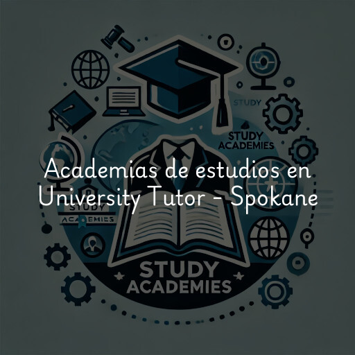 Academias de estudios en University Tutor - Spokane