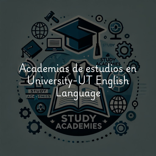 Academias de estudios en University-UT English Language