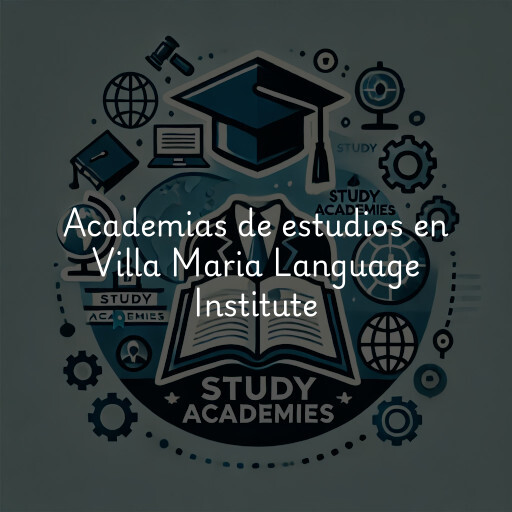 Academias de estudios en Villa Maria Language Institute