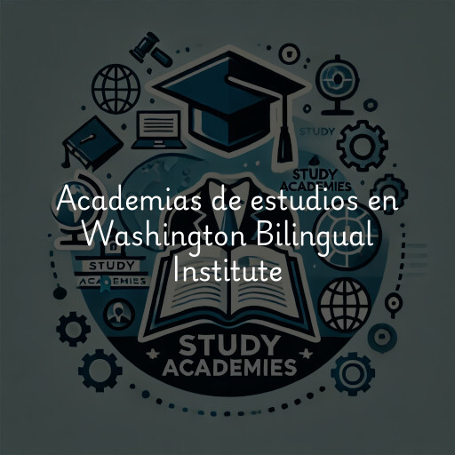 Academias de estudios en Washington Bilingual Institute