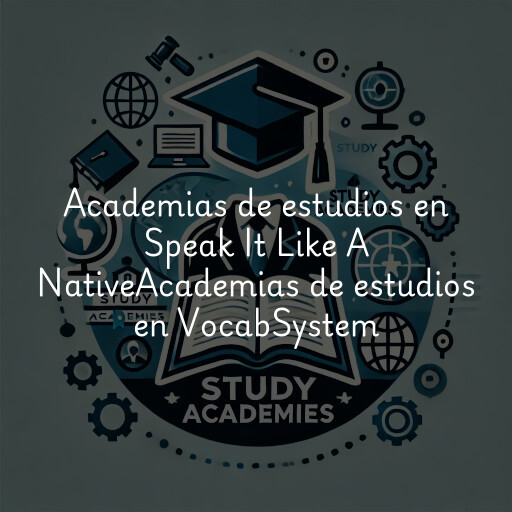 Academias de estudios en