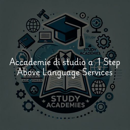 Accademie di studio a 1 Step Above Language Services