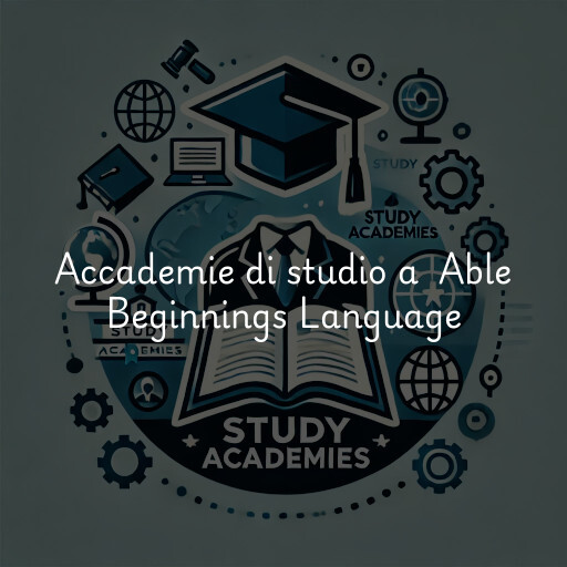 Accademie di studio a Able Beginnings Language