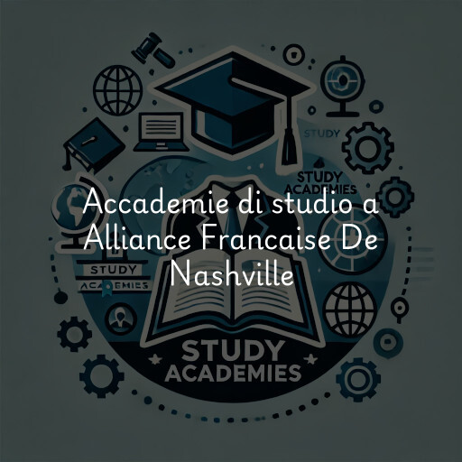 Accademie di studio a Alliance Francaise De Nashville