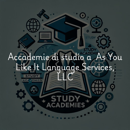 Accademie di studio a As You Like It Language Services, LLC