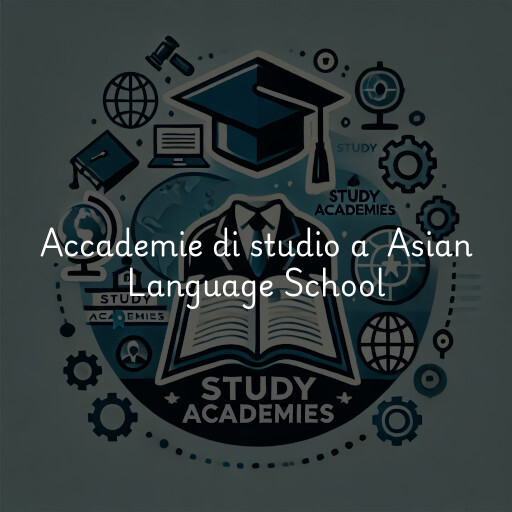Accademie di studio a Asian Language School