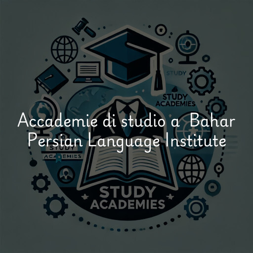Accademie di studio a Bahar Persian Language Institute