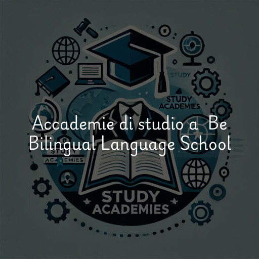 Accademie di studio a Be Bilingual Language School
