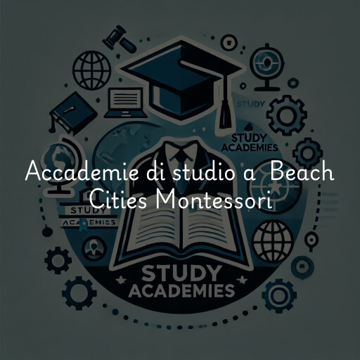 Accademie di studio a Beach Cities Montessori