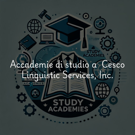 Accademie di studio a Cesco Linguistic Services, Inc.