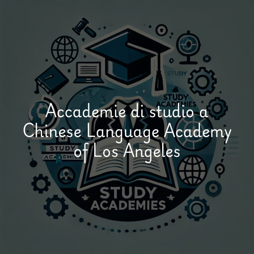 Accademie di studio a Chinese Language Academy of Los Angeles